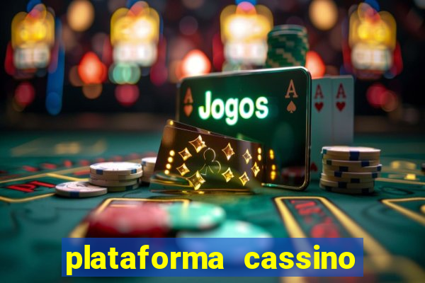 plataforma cassino que paga no cadastro